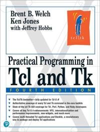 Practical programming in Tcl/Tk; Brent B. Welch; 2003