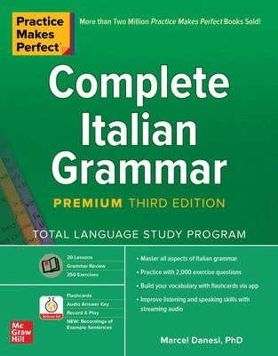 Practice Makes Perfect: Complete Italian Grammar, Premium; Marcel Danesi; 2020