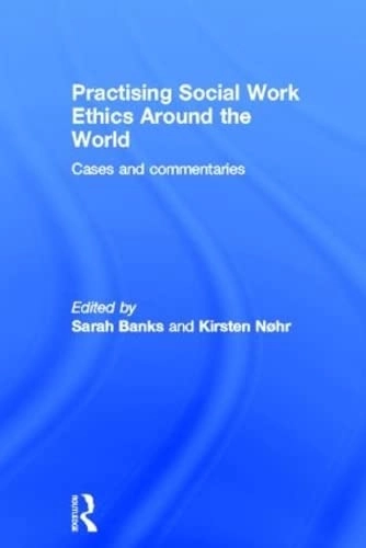 Practising social work ethics around the world : cases and commentaries