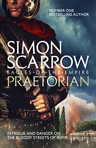 Praetorian (Eagles of the Empire 11); Scarrow Simon; 2012