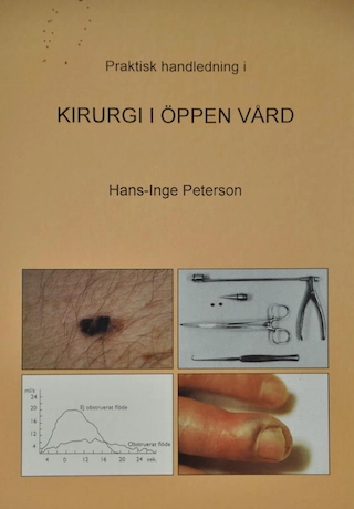 Praktisk handledning i kirurgi i öppen vård; Hans-Inge Peterson; 1994