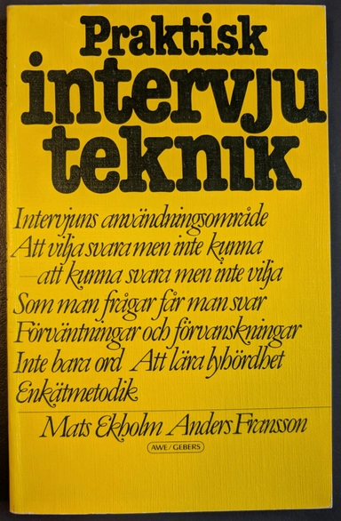 Praktisk intervjuteknik; Mats Ekholm, Anders Fransson, Björn Sandström; 1984