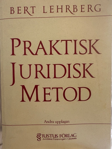 Praktisk juridisk metod; Bert Lehrberg; 1993