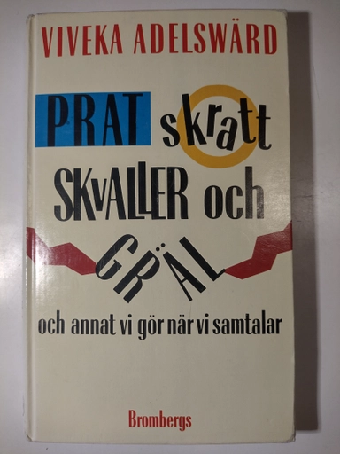 Prat, skratt, skvaller och gräl och annat vi gör när vi samtalar