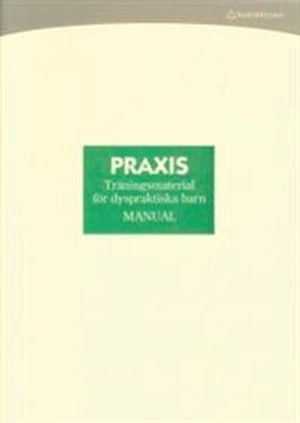 Praxis manual; Britt Hellquist; 2011