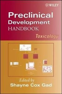 Preclinical Development Handbook: Toxicology; Editor:Shayne CoxGad; 2008