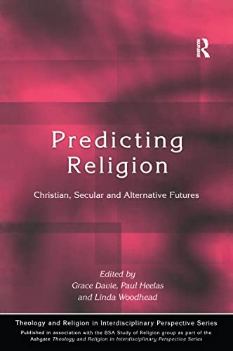 Predicting religion : Christian, secular, and alternative futures