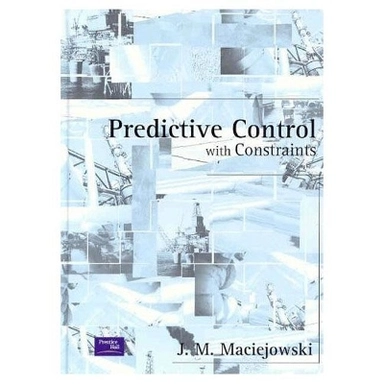 Predictive control : with constraints; Jan Marian Maciejowski; 2002