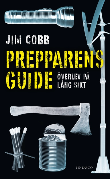Prepparens guide : överlev på lång sikt; Jim Cobb; 2021