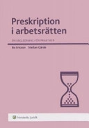 Preskription i arbetsrätten : en vägledning för praktiker; Bo Ericson, Stellan Gärde; 2006