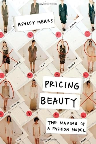 Pricing beauty : the making of a fashion model