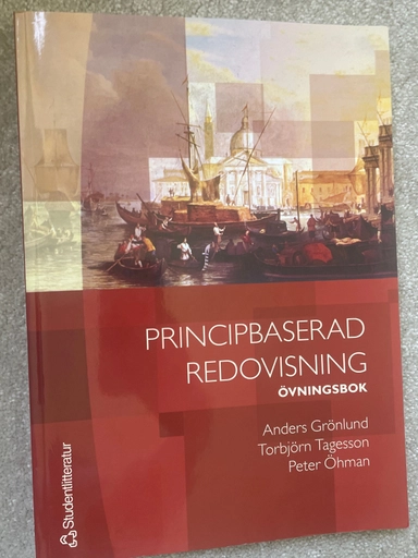 Principbaserad redovisning. Övningsbok; Anders Grönlund, Torbjörn Tagesson, Peter Öhman; 2005