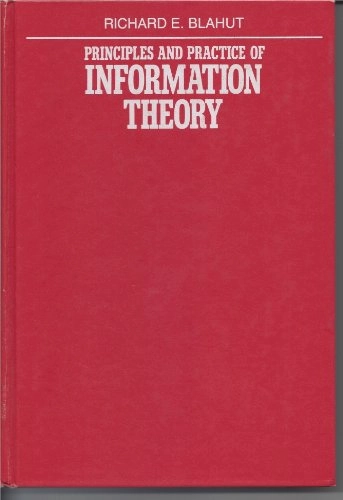 Principles and practice of information theory; Richard E Blahut; 1987