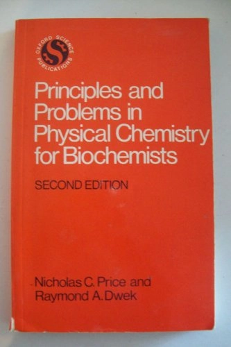 Principles and problems in physical chemistry for biochemists