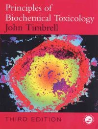 Principles of biochemical toxicology; John A. Timbrell; 2000