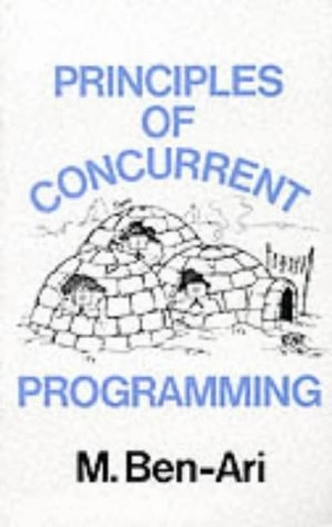 Principles of concurrent programming; M. Ben-Ari; 1982