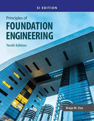 Principles of foundation engineering; Braja M. Das; 2024