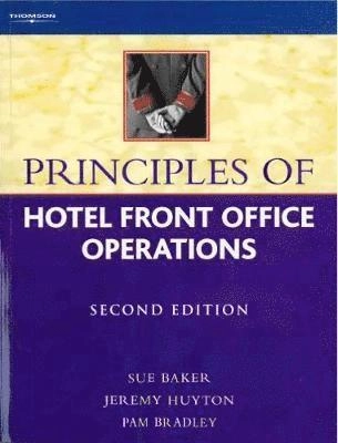Principles of Hotel Front Office Operations; Jeremy Huyton, Sue Baker; 2001