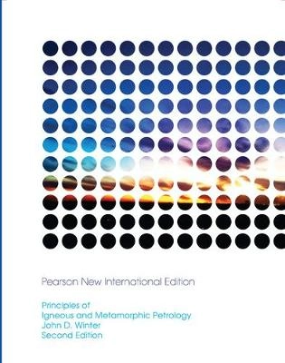Principles of igneous and metamorphic petrology; John D. Winter; 2014