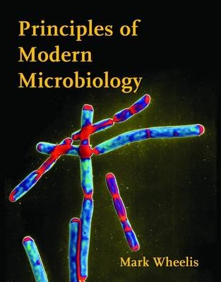 Principles of modern microbiology; Mark Wheelis; 2008