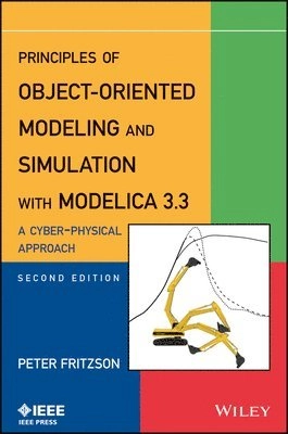 Principles of Object-Oriented Modeling and Simulation with Modelica 3.3: A; Peter Fritzson; 2015