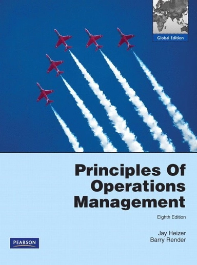 Principles of Operations Management: Global Edition; Jay Heizer; 2011