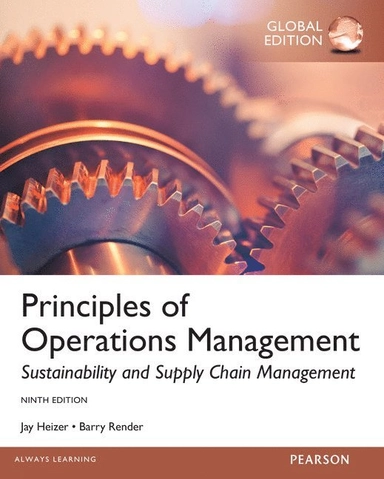 Principles Of Operations Management, Global Edition; Jay Heizer; 2013
