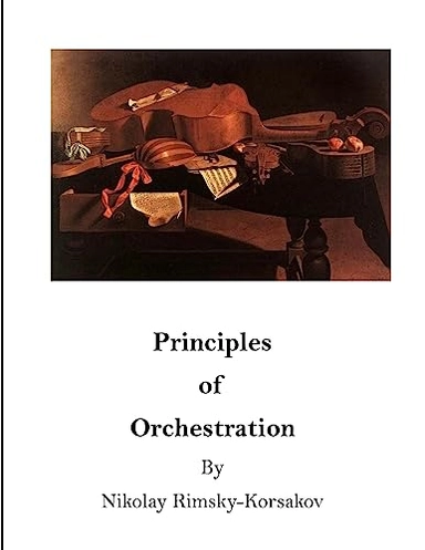 Principles of Orchestration: The Age of Brilliance and Imaginative Quality; Maximilian Steinberg; 2015