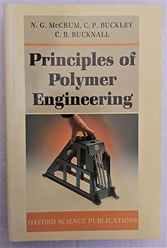 Principles of polymer engineering; N. G. McCrum; 1988