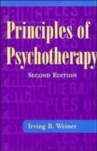 Principles of Psychotherapy; Irving B. Weiner; 1998