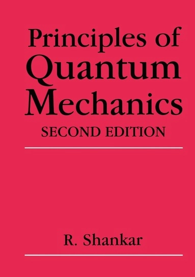 Principles of quantum mechanics; Ramamurti Shankar; 1994