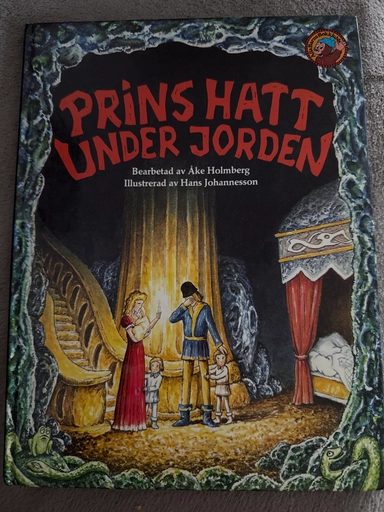 Prins Hatt under jorden : svensk folksaga