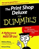 Print Shop Deluxe For Dummies, The