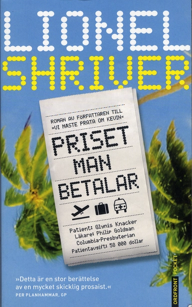Priset man betalar; Lionel Shriver; 2012