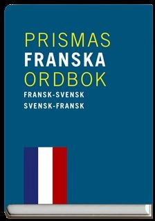 Prismas franska ordbok : Fransk-svensk svensk-fransk 80.000 ord och fraser; 2004