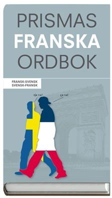 Prismas franska ordbok : fransk-svensk/svensk-fransk; 2008