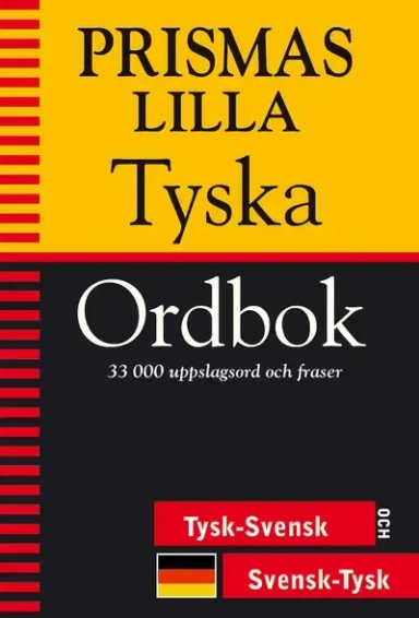 Prismas lilla tyska ordbok : 33000 uppslagsord och fraser : tysk-svensk, svensk-tysk; 2000