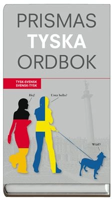 Prismas tyska ordbok : tysk-svensk/svensk-tysk; 2008