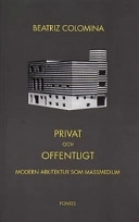 Privat och offentligt; Beatriz Colomina; 1999