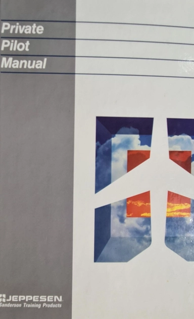 Private Pilot Manual - Jeppesen Sanderson training products; Jeppesen Sanderson; 1995