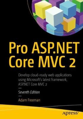 Pro ASP.NET Core MVC 2; Adam. Freeman; 2017