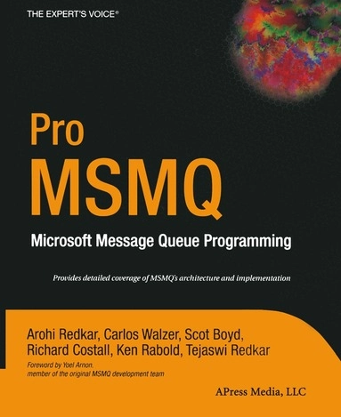 Pro MSMQ: Microsoft Message Queue Programming