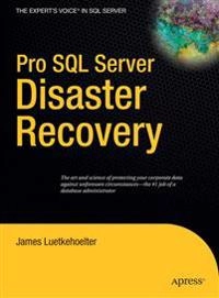 Pro SQL Server Disaster Recovery; James Luetkehoelter; 2008