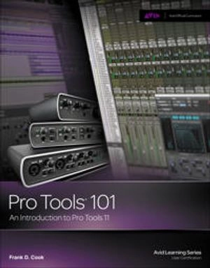 Pro Tools 101; Frank Cook; 2013