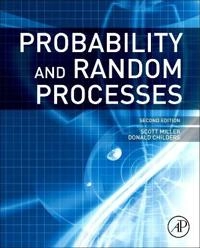 Probability and random processes : with applications to signal processing and communications; Scott L. Miller; 2012