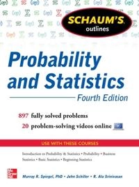Probability and statistics; Murray R. Spiegel; 2013