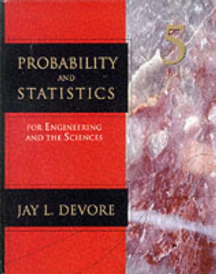 Probability and statistics for engineering and the sciences; Jay L. Devore; 2000
