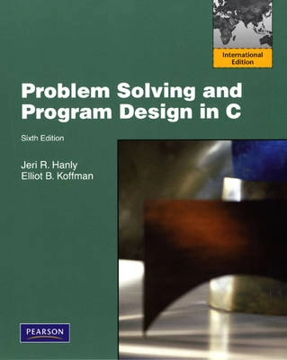 Problem solving and program design in C