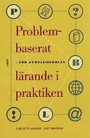 Problembaserat lärande i praktiken; Liselotte Alanko, Leif Isaksson; 1999