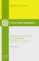 Processens ram i tvistemål : om yrkande och grunder, ändring av talan m.m.